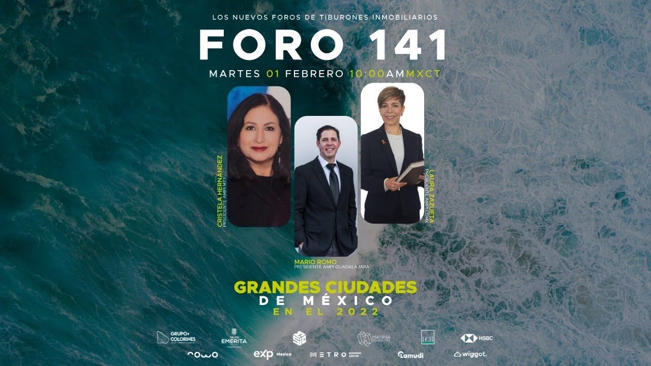 FORO 141 – “GRANDES CIUDADES DE MÉXICO EN EL 2022”