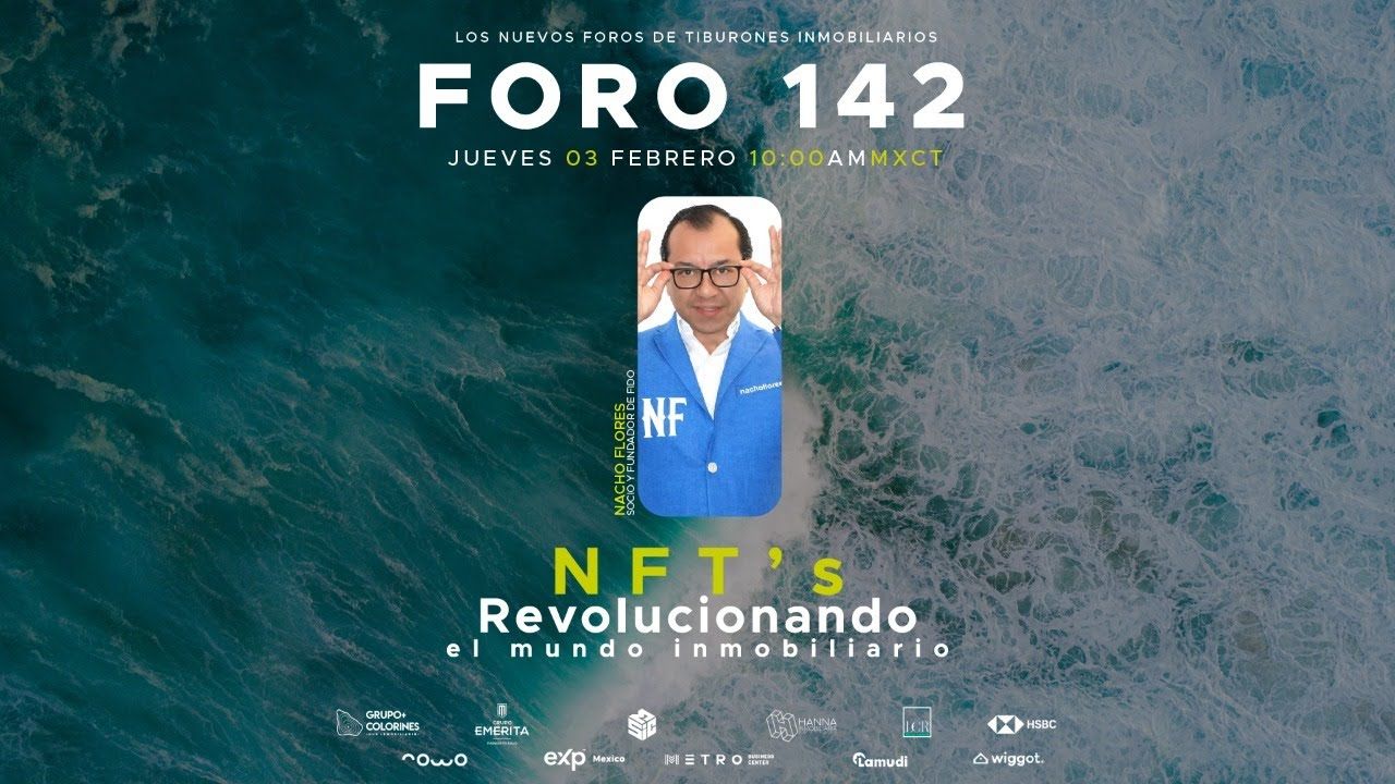 FORO 142 – “NFT’s, Revolucionando el mundo inmobiliario”