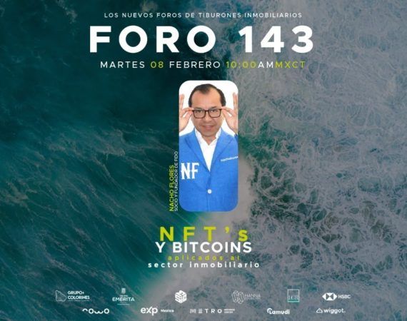 FORO 143 – «NFT’S Y BITCOINS APLICADOS AL SECTOR INMOBILIARIO»