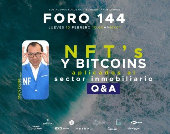 FORO 144 – «NFT’S Y BITCOINS APLICADOS AL SECTOR INMOBILIARIO Q&A»