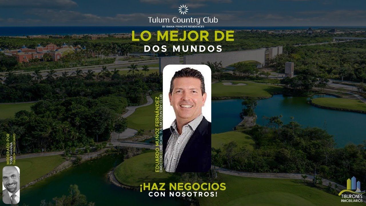 “TULUM COUNTRY CLUB LO MEJOR DE DOS MUNDOS”