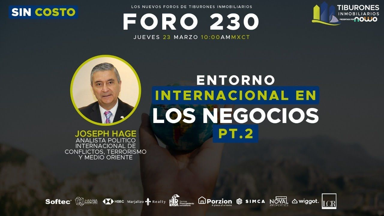 FORO 230: “ENTORNO INTERNACIONAL EN LOS NEGOCIOS PT. 2”
