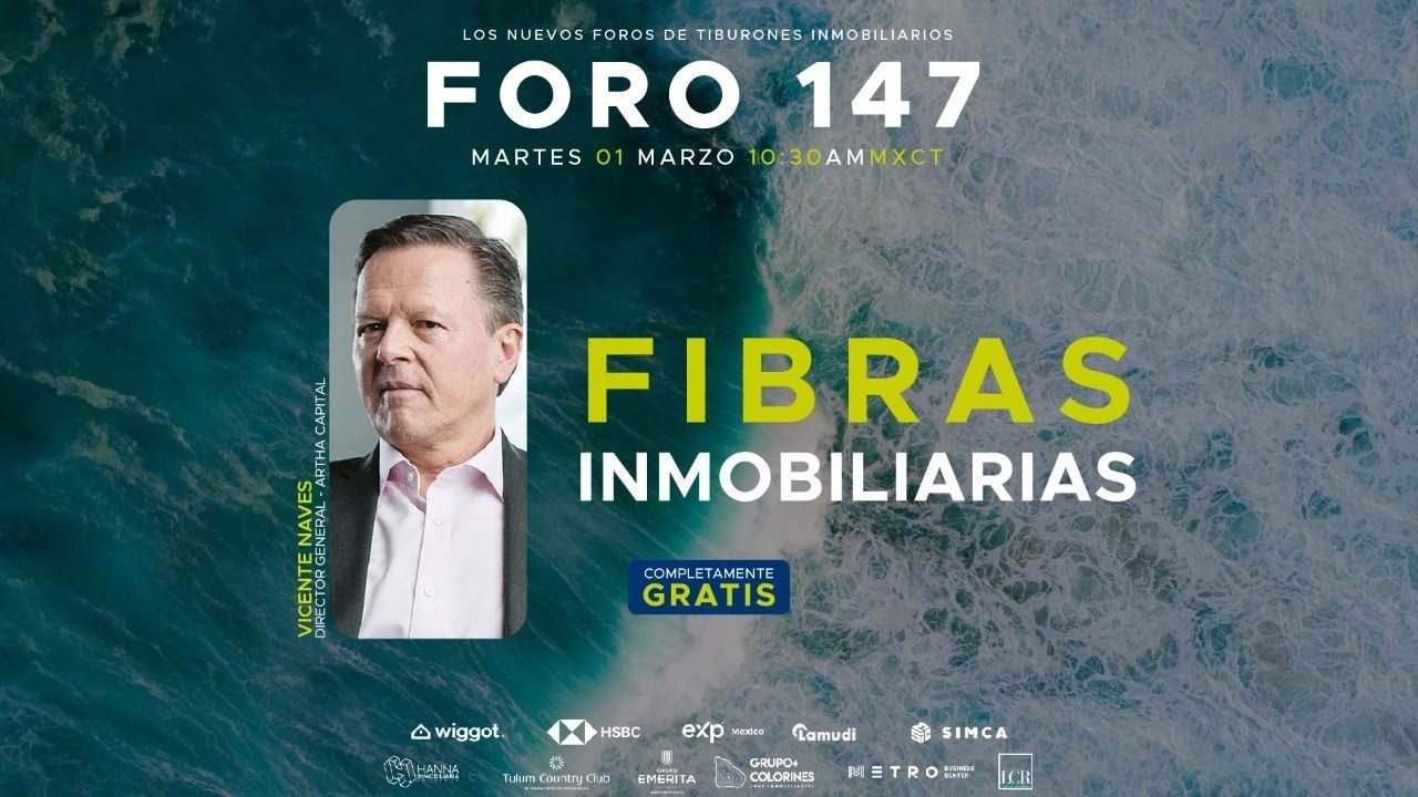 FORO 147 – “FIBRAS INMOBILIARIAS”