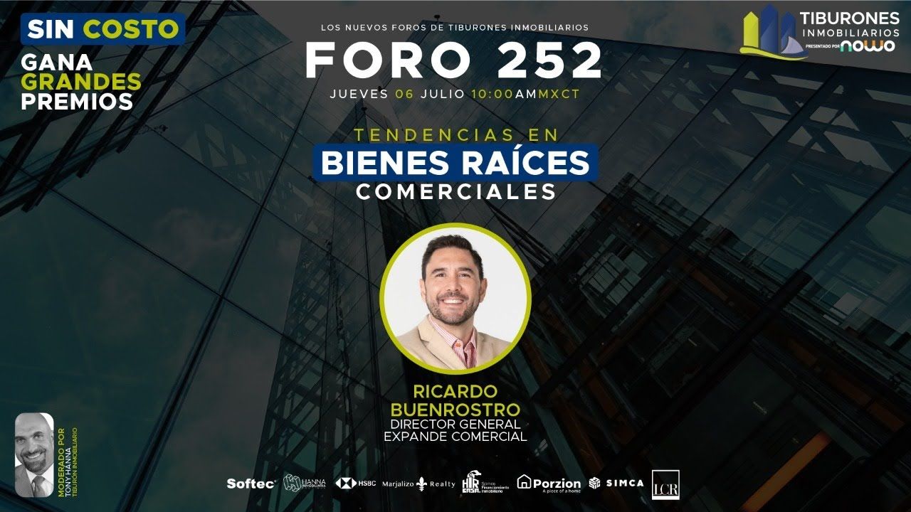 FORO 252 – TENDENCIAS EN BIENES RAÍCES COMERCIALES