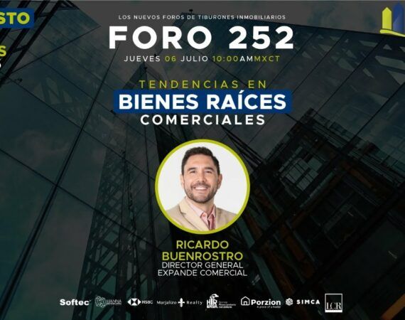 FORO 252 – TENDENCIAS EN BIENES RAÍCES COMERCIALES
