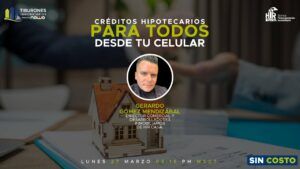 HAZ NEGOCIO CON NOSOTROS – CRÉDITOS HIPOTECARIOS PARA TODOS DESDE TU CELULAR