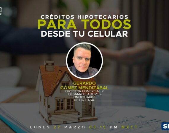 HAZ NEGOCIO CON NOSOTROS – CRÉDITOS HIPOTECARIOS PARA TODOS DESDE TU CELULAR
