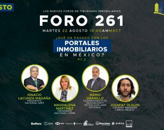 FORO 261 – ¿Qué ha pasado con los portales inmobiliarios en México? PT.2
