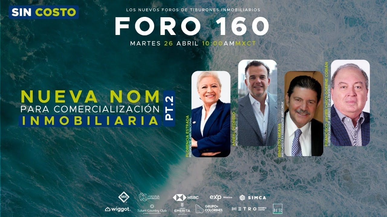 FORO 160 “NUEVA NOM PARA COMERCIALIZACIÓN INMOBILIARIA” PT. 2