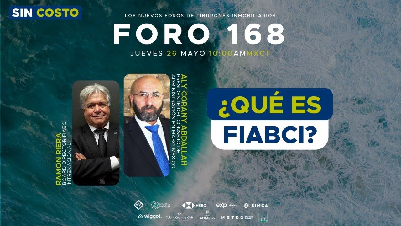 FORO 168 “¿QUÉ ES FIABCI”