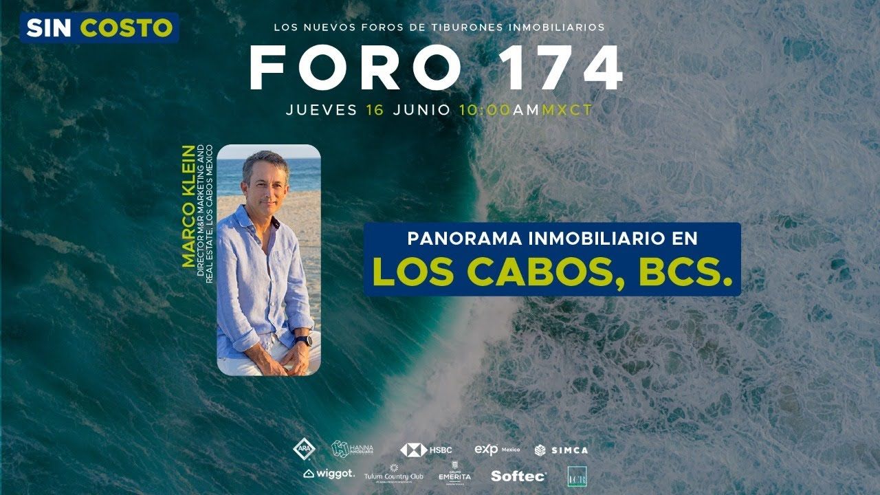 FORO 174 – “PANORAMA INMOBILIARIO EN LOS CABOS, BCS.”