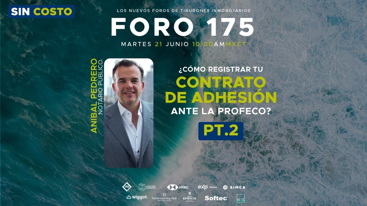 FORO 175 ¿Cómo registrar tu contrato de adhesión ante la PROFECO? Pt. 2